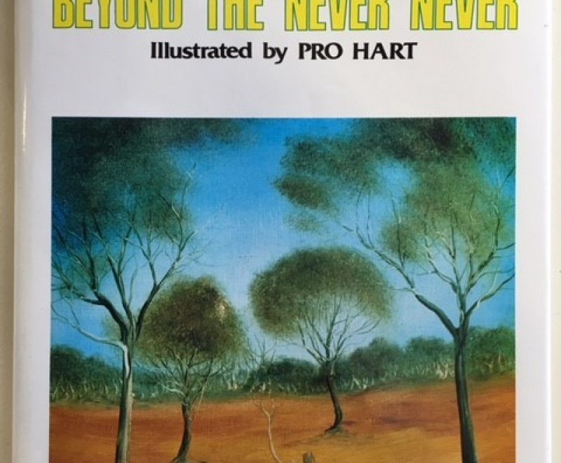 Book: Beyond the Never Never ( Pro Hart) - Available from KAB Gallery